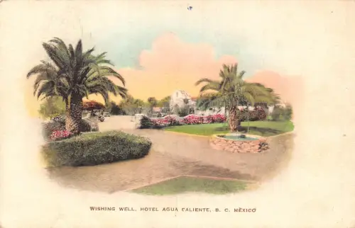 Mexiko Wunschbrunnen Hotel Agua Caliente BC Vintage Postkarte