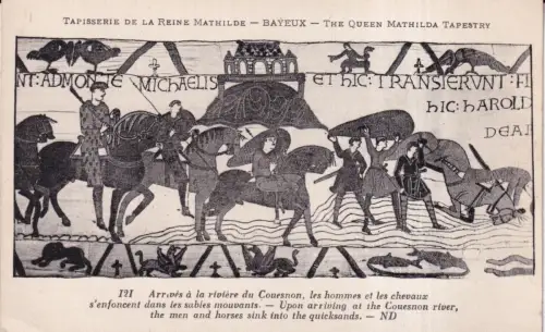 Frankreich Bayeux Königin Matildas Wandteppich Ankunft Cousenon Fluss Soldaten Postkarte