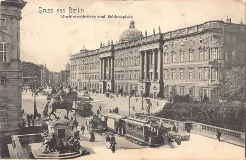 Deutschland Gruss aus Berlin 1905 Kurfürstenbrücke Schlossplatz Straßenbahn Postkarte