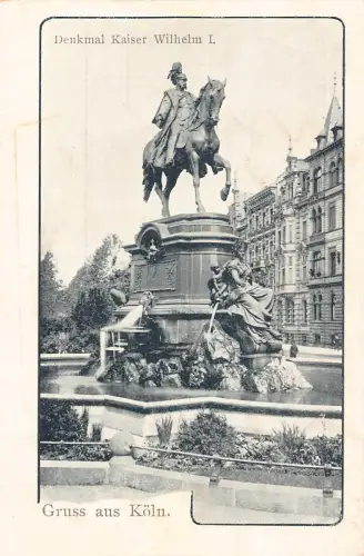 Deutschland Denkmal Kaiser Wilhelm I Gruss aus Köln Denkmal Köln Postkarte