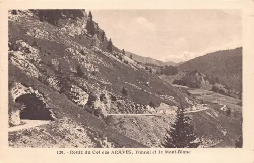 Frankreich Route du Col des Aravis Tunnel Mont-Blanc Berg Vintage Postkarte