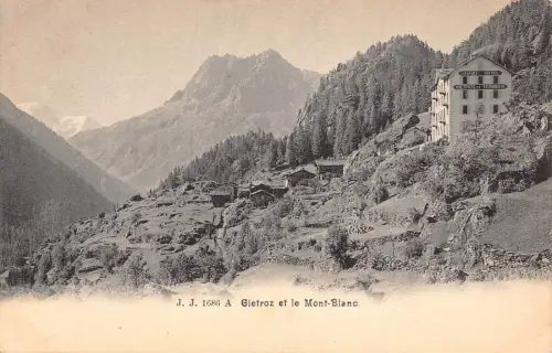 Schweiz Gietroz et le Mont Blanc Grand Hotel Vintage Postkarte