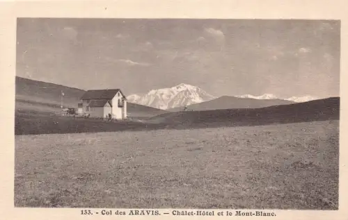 Frankreich Col des Aravis Chalet Hotel et Mont Blanc Vintage Postkarte