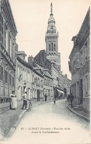L366 Frankreich Albert Somme Rue des Aises Avant le bombardament Straßenpostkarte