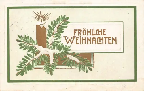 A110 Weihnachtsgrüße 1912 Kerze Tannenzweige Schnee geprägte Postkarte