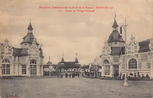 Frankreich 1911 Ausstellung Int du Nord Roubaix Entree du Village Flamand Postkarte