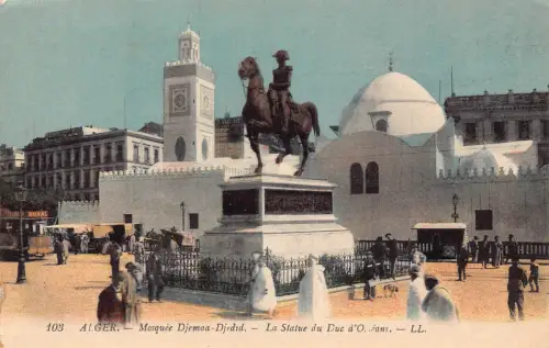 A614 Algerien Algier Alger Moschee Djemaa Djedid Statue Herzog d'Orleans Postkarte