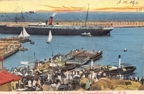 B019 Algerien Algier 1911 Arrivee du Courrier Transatalntique Steamboat Postkarte