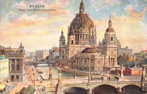 A021 Deutschland Berliner Dom und Friedrichbrücke Vintage Postkarte