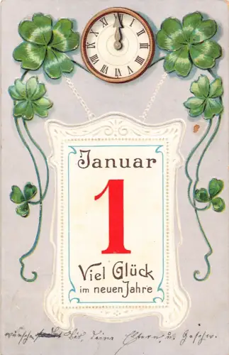 B112 Neujahrsgrüße 1908 Uhr Kleeblatt Kalenderblatt geprägte Postkarte