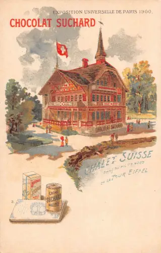 Werbung Schokolade Suchard Frankreich 1900 Paris Expo Chalet Suisse Postkarte B979