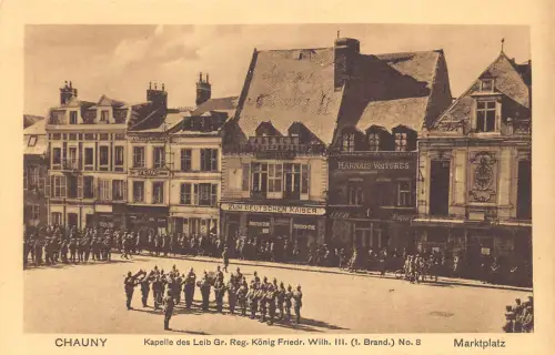 Frankreich Chauny Militär Fanfare Marktplatz Tabacs Deutsch 1.WK Feldpostkarte