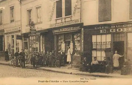 Pont-de-l'Arche PLACE HYACINTHE-LANGLOIS , LE PETIT JOURNAL , CAFE DU COMMERCE