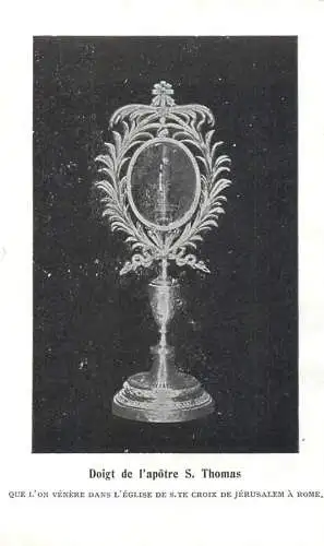 Que l`on venere dans l`eglise de Sainte Croix de Jerusalem - doight de l`apotre S. Thomas