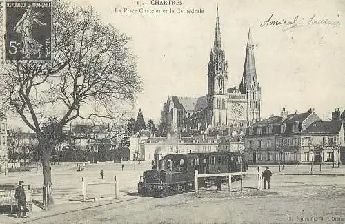 France carte d`autrefois Chartres la Place Chatelet et la cathedrale