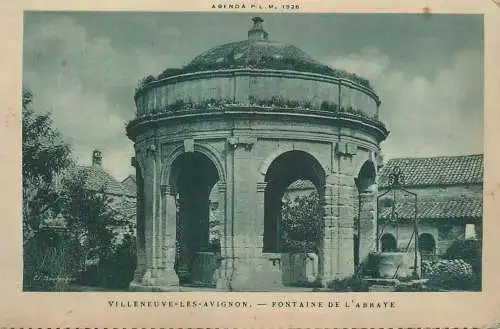 France Agenda P.L.M 1926 Villeneuve-les-Avignon Fontaine de l'Abbaye