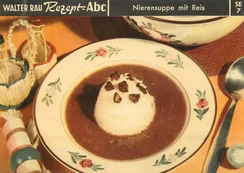 Advertising food related Walter Rau Rezept Nierensuppe mit Reis