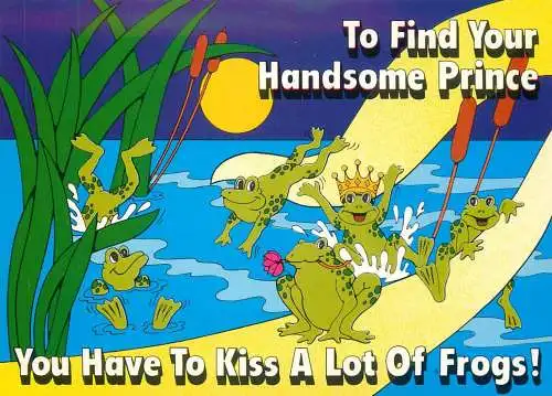 Humour postcard - to find your handsome prince you have to kiss a lot of frogs