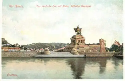 AK Viele Grusse vom schonen Rhein - Koblenz Kaiser Wilhelm Denkmal