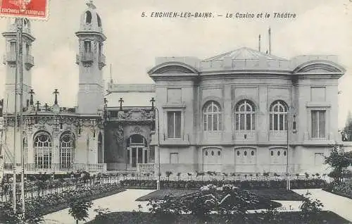 ENGHIEN LES BAINS - Le Casino et le Théâtre