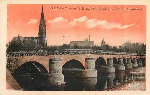 CPA France Metz pont sur la Moselle