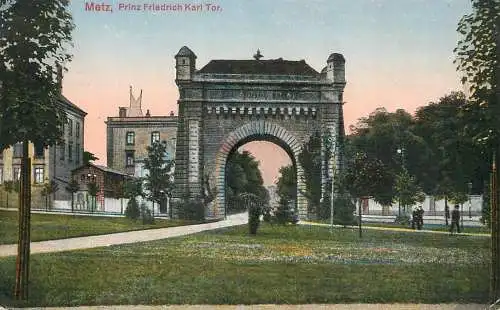CPA France Metz Prinz Friedrich Karl Tor