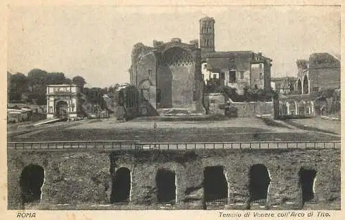 Italy Roma Tempio di Venere coll'Arco di Tito