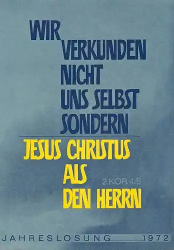 Allemagne Bibel Psalm Jahreslosung 1972 Wir Verkunden nicht uns selbst sondern