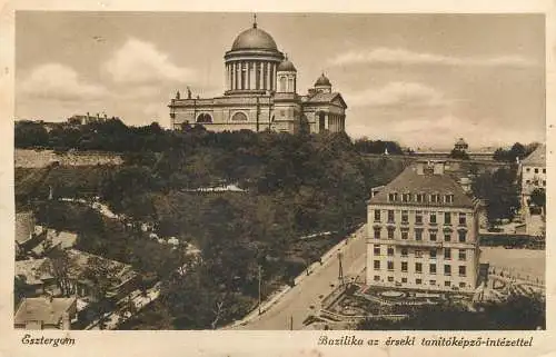 Postcard Hungary Esztergom bazilika az erseki tanitokepzo intezettel