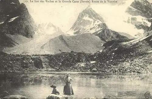 France carte d`autrefois Le Lac des Vaches et la Grande Casse Savoie