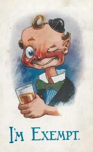 I`m Exempt alcohol red nose drunk man comic caricature British humor vintage postcard