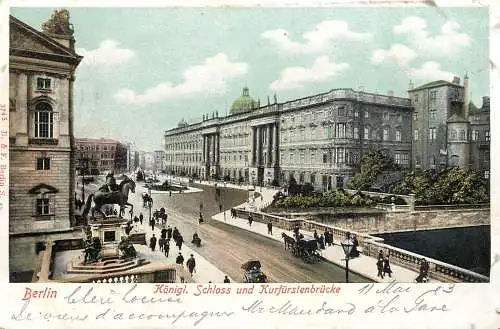 AK Germany Berlin Konigl Schloss und kurfurstenbrucke