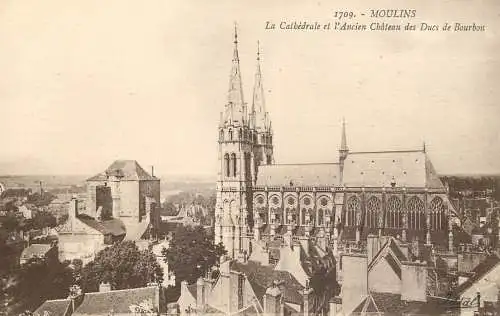 France postcard Moulins la cathedrale et l'Ancien chateau des Ducs de Bourbon