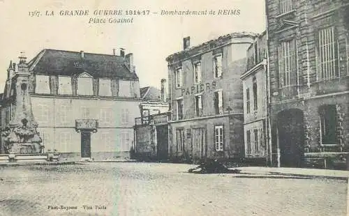 France La Grande Guerre 1914-1917 Bombardament de Reims Place Goadinot