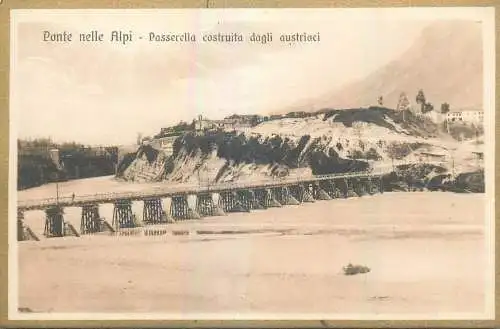 Italy Belluno Ponte nelle Alpi Passerella costruita dagli austriaci