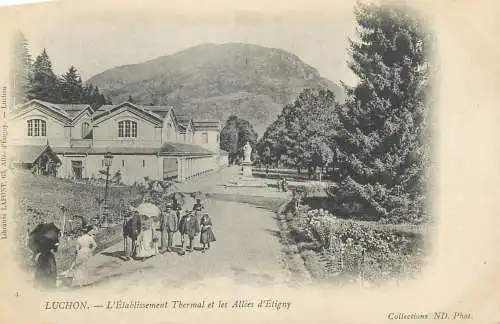 France Luchon L'Etablissement Thermal et les Allies d'Etigny