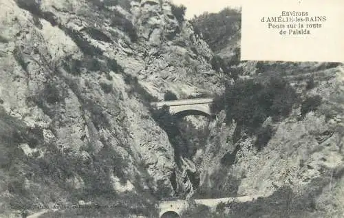 Postcard France Amelie les Bains ponts sur la route de Palalda