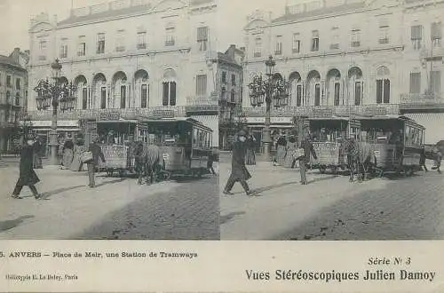 Vues Stereoscopiques Julien Damoy ANVERS place de Meir une station de tramways