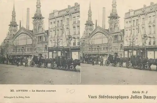 Vues Stereoscopiques Julien Damoy ANVERS le marche couvert carriage