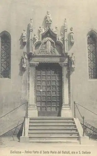 Italia Belluno Antica Porta di Santa Maria dei Batttuti ora a S. Stefano
