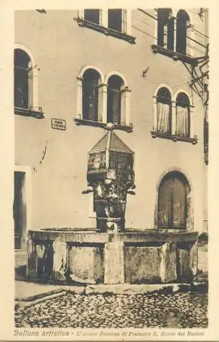 Italia Belluno artistica - L`antica Fontana di Piazzetta S. Maria dei Battuti