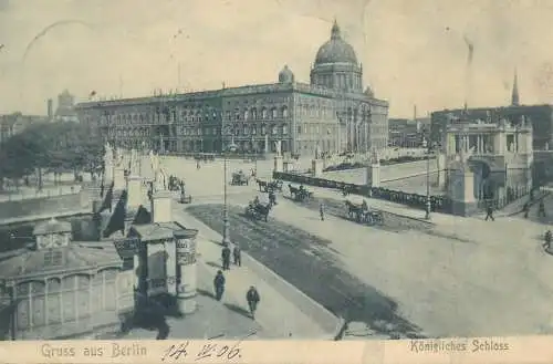 Postcard Germany Konigliches Schloss Gruss aus Berlin