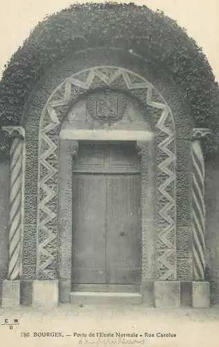 France Postcard cpa Bourges Porte de l'Ecole Normale Rue Carolus
