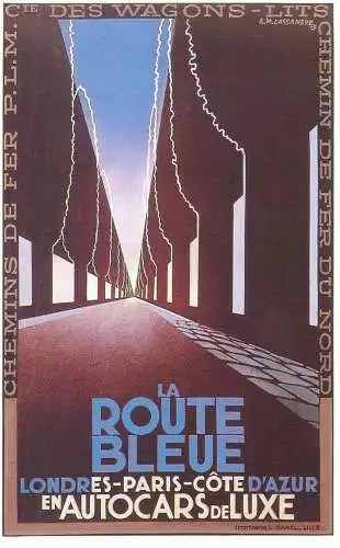 Dalkeith`s classic poster advertising postcard France 1929 A M Cassandre la route bleue Paris