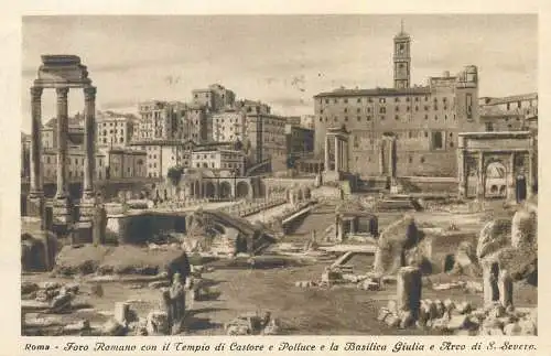 Roma Foro Romano con il Tempio di castore e Polluce e la Basilica Giulia e Arco di S. Severo 1935