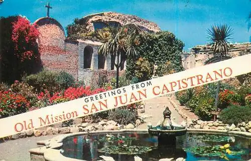 Greetings from Old Mission San Juan Capistrano