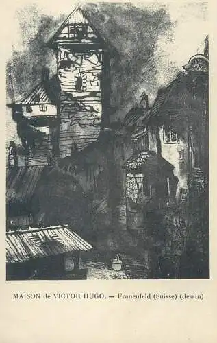 Dessin maison de Victor Hugo - Franenfeld ( Suisse )