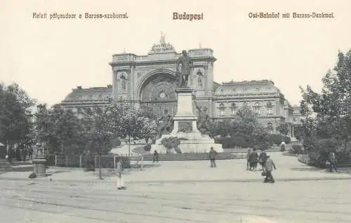 Europe Hungary Budapest Keleti palyaudvar a Baross-szoborral postcard