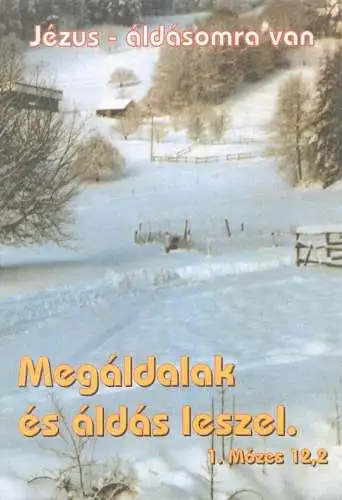 Europe Hungary Megaldalak es aldas leszel Mozes winter scenery 2000 postcard