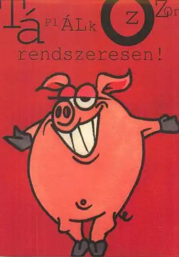 A0160 Eat normal advertising Hungary postcard pig caricature